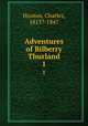 Adventures of Bilberry Thurland. 1, Hooton, Charles, 1813?-1847 