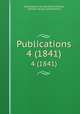 Publications. 4 (1841), Shakespeare Society (Great Britain), Camden Society (Great Britain 