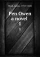 Pen Owen a novel . 1, Hook, James, 1772?-1828 