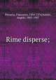Rime disperse;, Petrarca, Francesco, 1304-1374,Solerti, Angelo, 1865-1907 