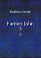 Farmer John. 3, Holmes, George 