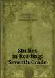 Studies in Reading: Seventh Grade, James William, d1873 -1927 Searson, J W Searson, George Ellsworth Martin 