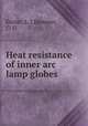 Heat resistance of inner arc lamp globes, Enzler, L. J,Hammer, G. O 