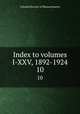 Index to volumes I-XXV, 1892-1924. 10, Colonial Society of Massachusetts 