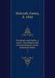 Fortitude and frailty; a novel . Inscribed to the revered memory of her lamented father. 1, Holcroft, Fanny, d. 1844 