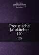 Preussische Jahrbcher. 100, Rudolf Haym 