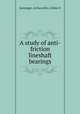 A study of anti-friction lineshaft bearings, Katzinger, Arthur,Alter, Arthur S 
