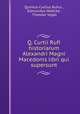 Q. Curtii Rufi historiarum Alexandri Magni Macedonis libri qui supersunt, Quintus Curtius Rufus , Edmundus Hedicke , Theodor Vogel 