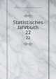 Statistisches Jahrbuch. 22, Berlin (Germany ) Statistisches Landesamt 