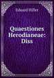 Quaestiones Herodianeae: Diss, Eduard Hiller 