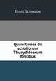 Quaestiones de scholiorum Thucydideorum fontibus, Ernst Schwabe 