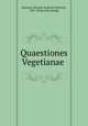 Quaestiones Vegetianae, Bruncke, Herman [Ludwig Friedrich], 1851- [from old catalog] 