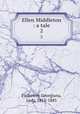 Ellen Middleton : a tale. 2, Fullerton, Georgiana, Lady, 1812-1885 