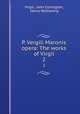 P. Vergili Maronis opera: The works of Virgil. 2, Virgil, John Conington, Henry Nettleship 
