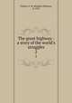 The great highway : a story of the world`s struggles. 2, Fullom, S. W. (Stephen Watson), d. 1872 