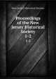 Proceedings of the New Jersey Historical Society. 1-2, New Jersey Historical Society 