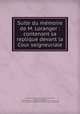Suite du me?moire de M. Loranger : contenant sa replique devant la Cour seigneuriale, Thomas-Jean-Jacques Loranger 