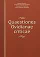 Quaestiones Ovidianae criticae, Rudolf Merkel , Friedrich August Eckstein, Constantin Matthiae, Karl Friedrich Scheibe 