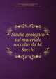 Studio geologico sul materiale raccolto da M. Sacchi, Angelis d