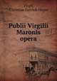 Publii Virgilii Maronis opera, Virgil, Christian Gottlob Heyne 