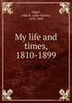 My life and times, 1810-1899, Adger, John B. (John Bailey), 1810-1899 
