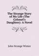The Strange Story of My Life (The Colonel