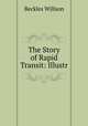 The Story of Rapid Transit: Illustr., Willson, Beckles 