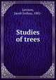 Studies of trees, Levison, Jacob Joshua, 1881- 