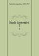 Studi danteschi . 3, Bartolini, Agostino, 1839-1917 