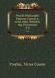 Proclii Philosophi Platonici opera: e. codd. miss. biblioth. reg. Parisiensis. 5-6, Proclus, Victor Cousin 