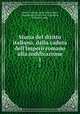 Storia del diritto italiano, dalla caduta dell`Impero romano alla codificazione. 1, Pertile, Antonio, 1830-1895,Giudice, Pasquale del, 1842-1924, ed,Eusebio, Ludovico, comp 
