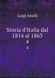 Storia d`Italia dal 1814 al 1863. 4, Luigi Anelli 