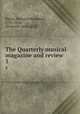 The Quarterly musical magazine and review. 5, Bacon, Richard Mackenzie, 1776-1844, [from old catalog] ed 