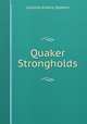 Quaker Strongholds, Caroline Emelia Stephen 