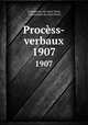 Procss-verbaux. 1907, Commission du vieux Paris, Commission du vieux Paris 