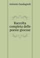 Raccolta completa delle poesie giocose, Antonio Guadagnoli 