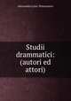 Studii drammatici: (autori ed attori), Alessandro Lalia -Paternostro 