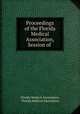 Proceedings of the Florida Medical Association, Session of ., Florida Medical Association, Florida Medical Association 
