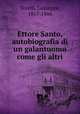 Ettore Santo, autobiografia di un galantuomo come gli altri, Torelli, Giuseppe, 1817-1866 