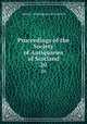 Proceedings of the Society of Antiquaries of Scotland. 20, Society of Antiquaries of Scotland 