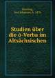 Studien uber die o-Verba im Altsachsischen, Hortling, Ivar Johannes, b. 1876 