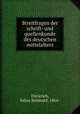 Streitfragen der schrift- und quellenkunde des deutschen mittelalters, Dieterich, Julius Reinhard, 1864- 
