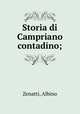 Storia di Campriano contadino;, Zenatti, Albino 