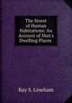 The Street of Human Habitations: An Account of Man