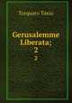 Gerusalemme Liberata;. 2, Torquato Tasso 