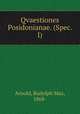 Qvaestiones Posidonianae. (Spec. I), Arnold, Rudolph Max, 1868- 