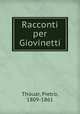 Racconti per Giovinetti, Thouar, Pietro, 1809-1861 