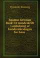 Rasmus Kristian Rask: Et mindeskrift i anledning af hundredarsdagen for hans ., Frederik Ronning 