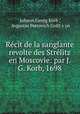 Recit de la sanglante revolte des Strelitz en Moscovie: par J. G. Korb, 1698, Johann Georg Korb 