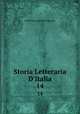 Storia Letteraria D`Italia. 14, Francesco Antonio Zaccaria 
